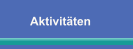 Aktivitäten