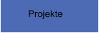 Projekte